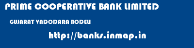 PRIME COOPERATIVE BANK LIMITED  GUJARAT VADODARA BODELI   banks information 
